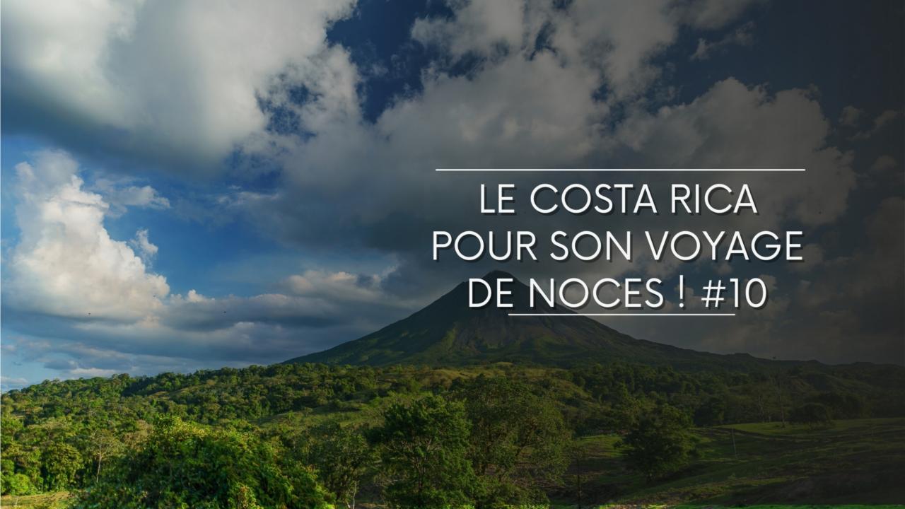 Le Costa Rica pour ses noces